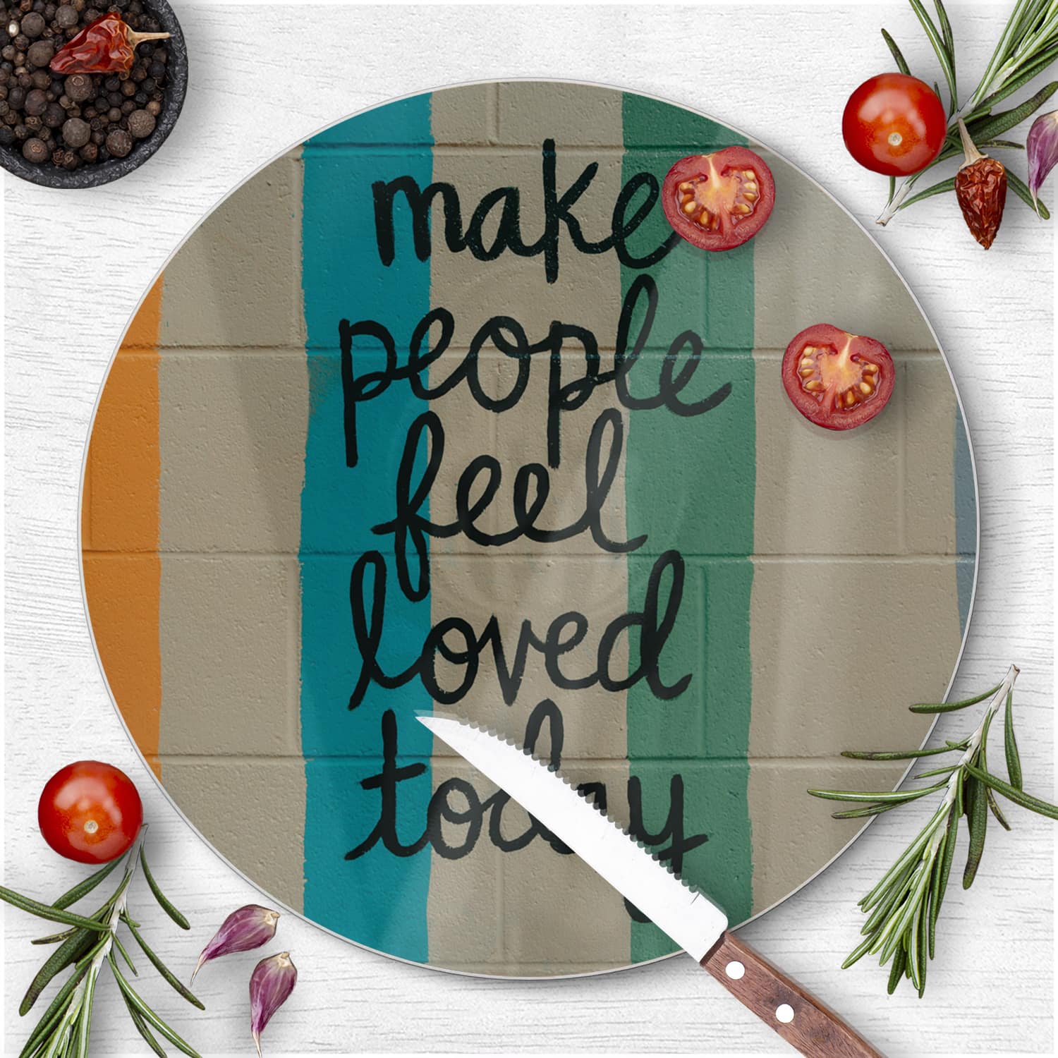 Snijplank Rond - Gehard Glas - Make People Feel Loved Today