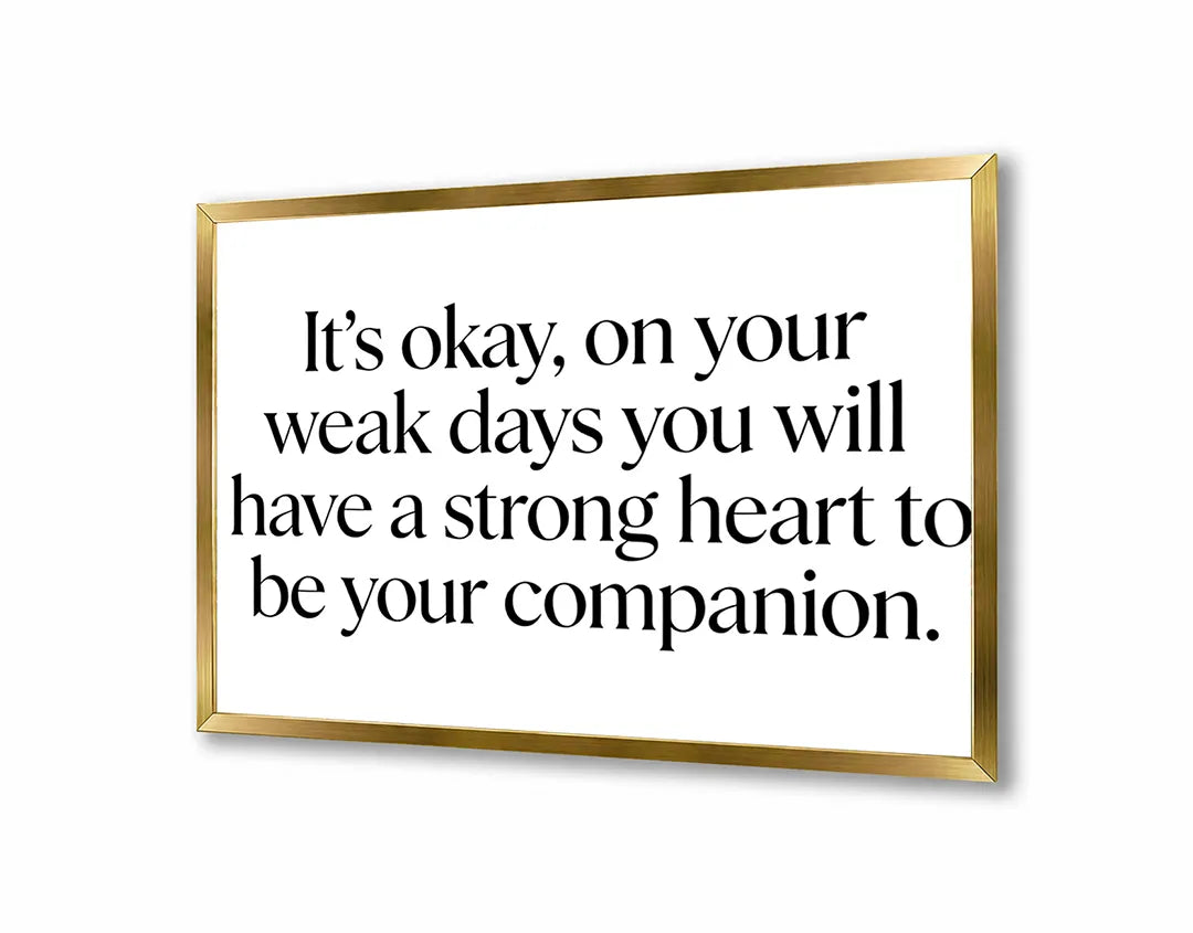 Metalen Magneetbord met hoogwaardige afbeelding van Its okay on weak days quote voor aan de muur