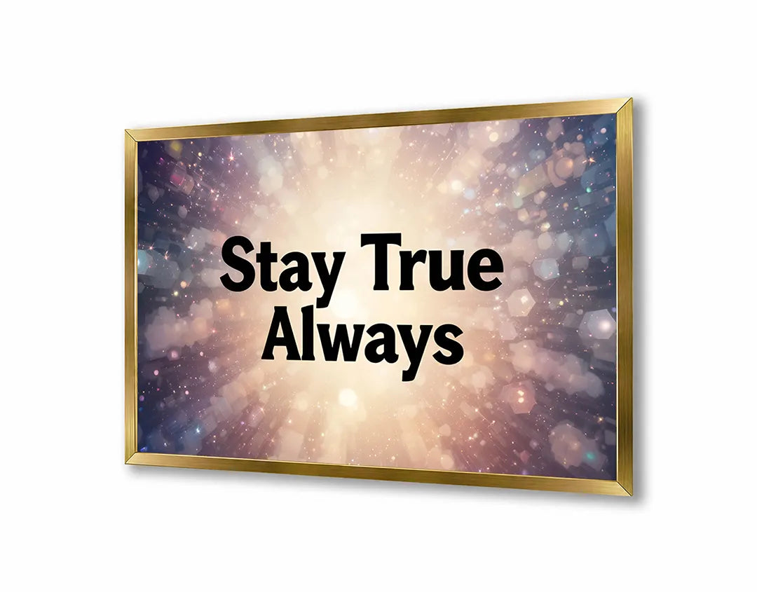 Metalen Magneetbord met hoogwaardige afbeelding van Stay true always quote sterren voor aan de muur