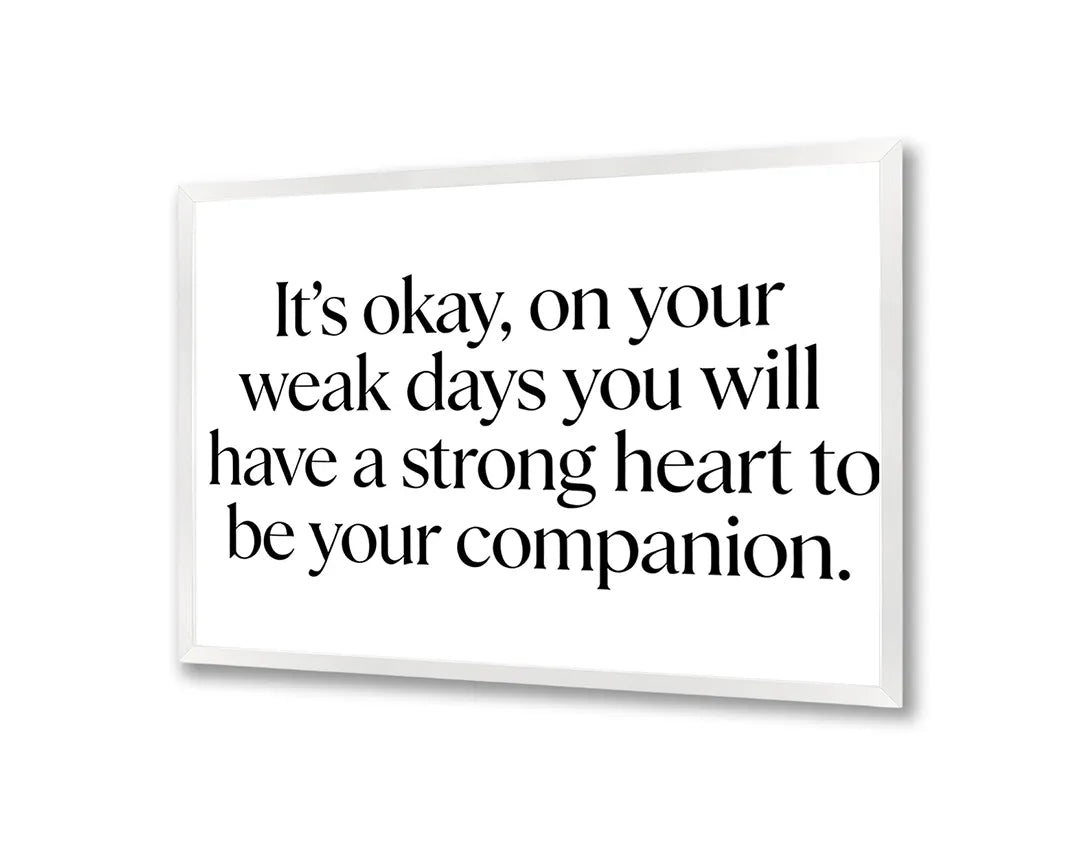 Metalen Magneetbord met hoogwaardige afbeelding van Its okay on weak days quote voor aan de muur