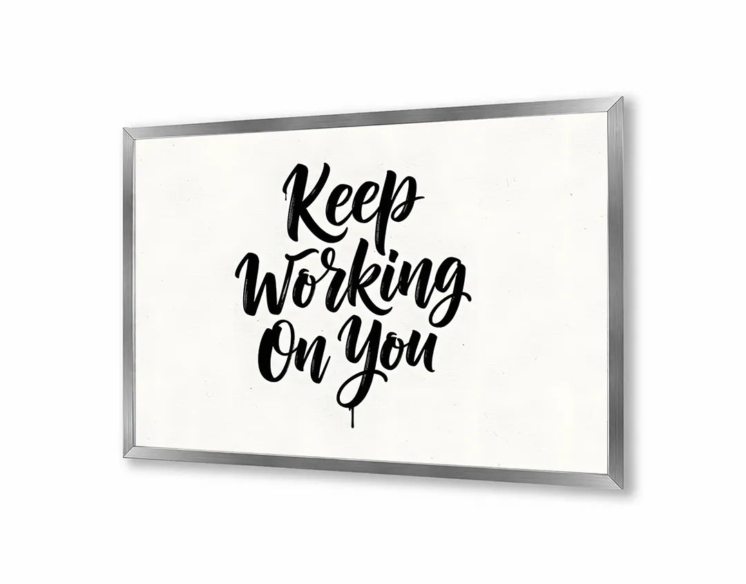 Metalen Magneetbord met hoogwaardige afbeelding van Keep working on you quote voor aan de muur