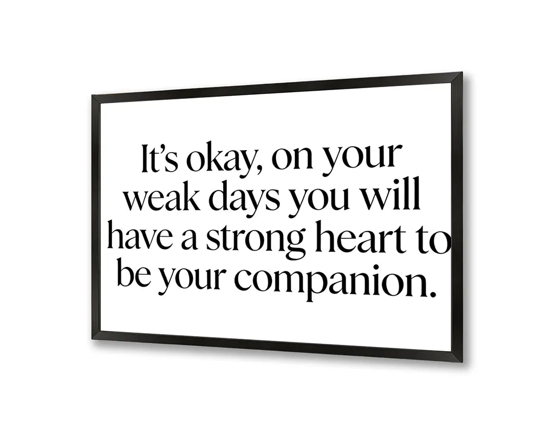 Metalen Magneetbord met hoogwaardige afbeelding van Its okay on weak days quote voor aan de muur