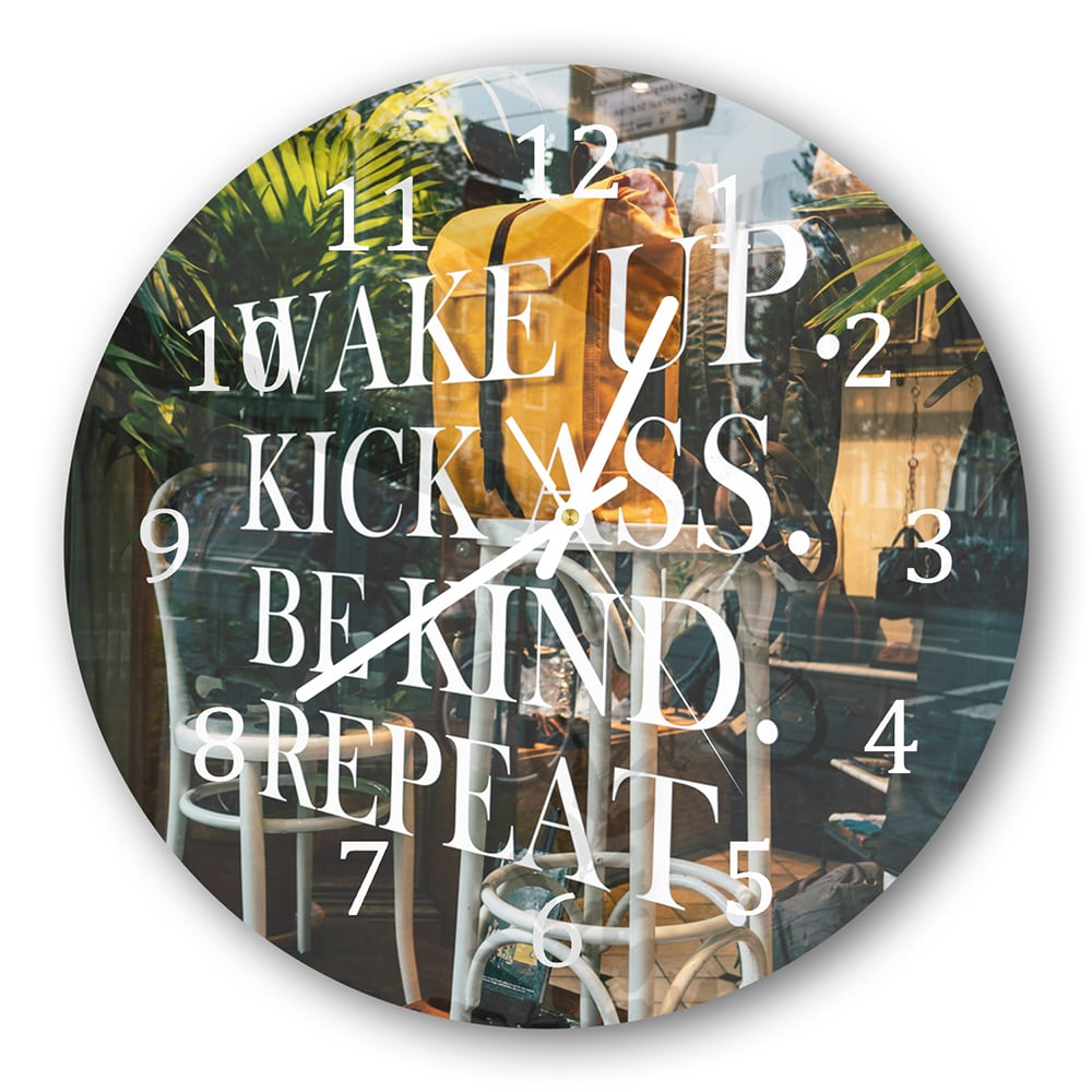 Wandklok Rond 30cm - Gehard Glas - Wake up, Kick ass, Be Kind, Repeat