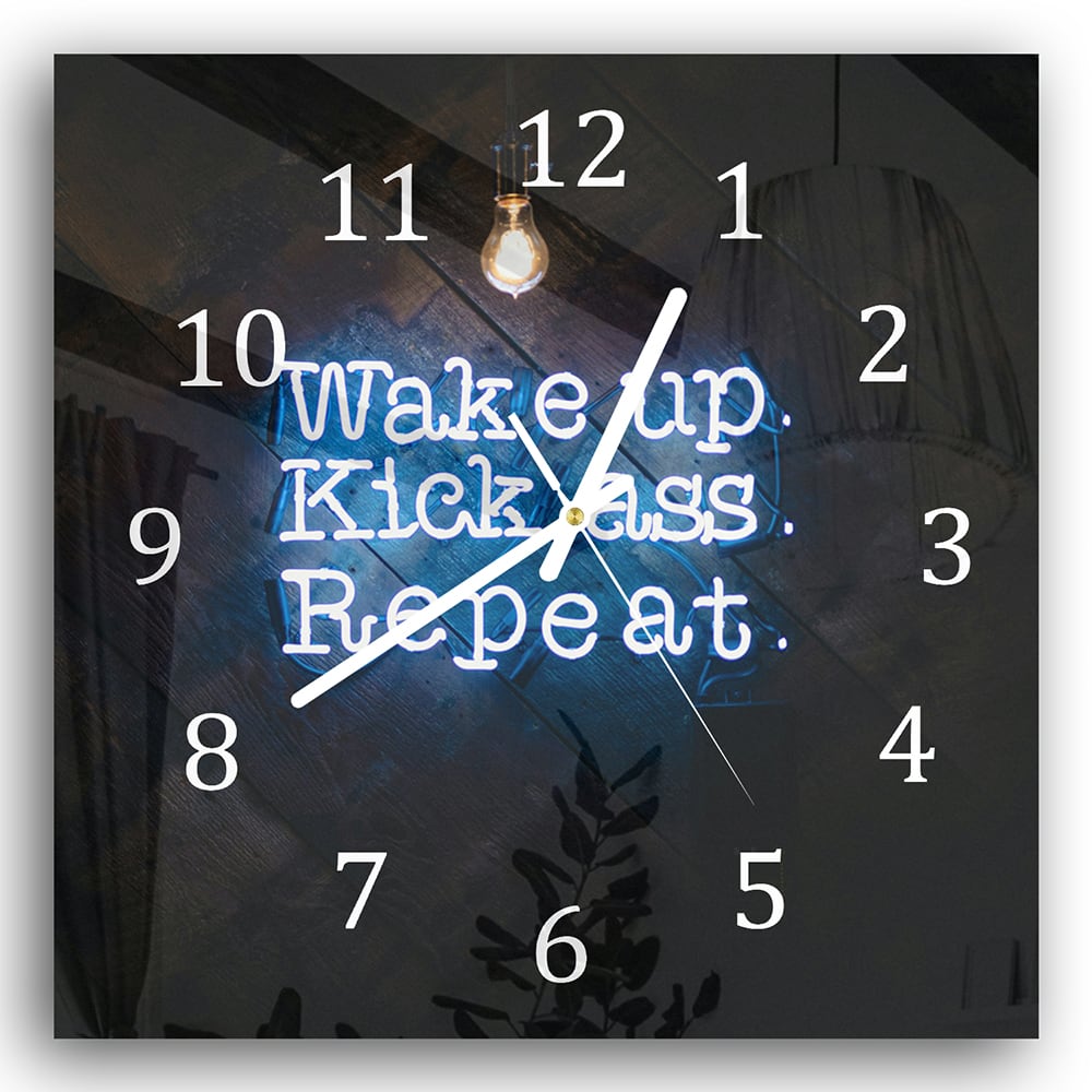 Wandklok 30x30 - Gehard Glas - Wake up, Kick ass, Repeat