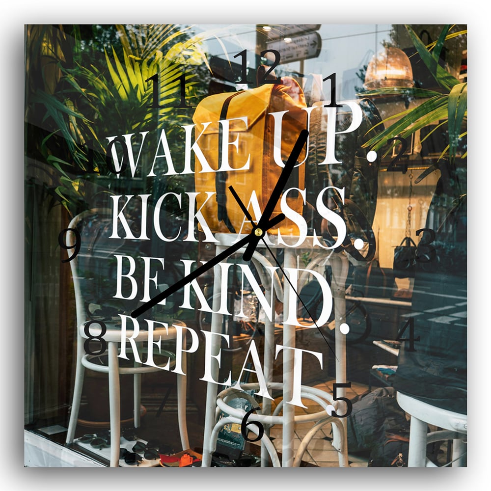 Wandklok 30x30 - Gehard Glas - Wake up, Kick ass, Be Kind, Repeat