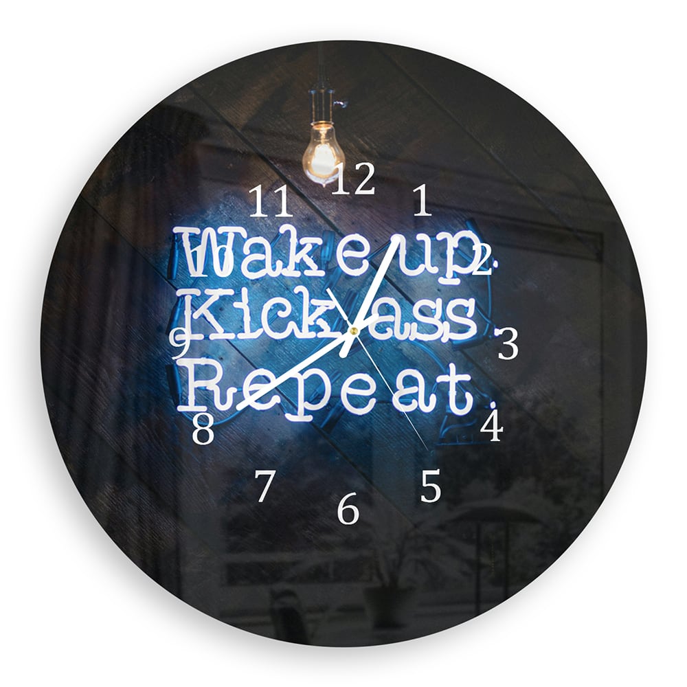 Wandklok Rond 30cm - Gehard Glas - Wake up, Kick ass, Repeat