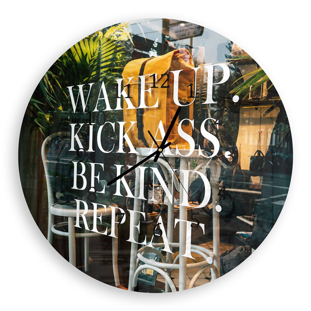 Wandklok Rond 30cm - Gehard Glas - Wake up, Kick ass, Be Kind, Repeat