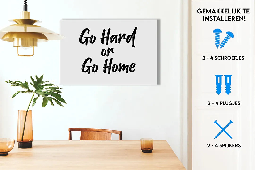 Metalen Magneetbord - Go Hard or Go Home – droog uitwisbaar & magnetisch